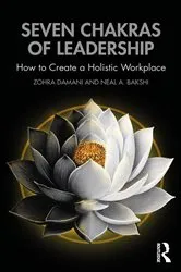 Book cover of Seven Chakras of Leadership by Zohra Damani