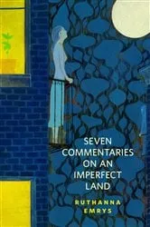 Book cover of Seven Commentaries on an Imperfect Land by Ruthanna Emrys