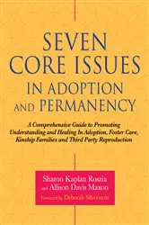 Book cover of Seven Core Issues in Adoption and Permanency by Sharon Roszia
