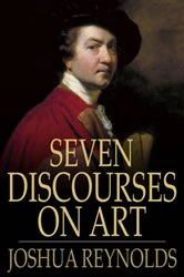 Book cover of Seven Discourses on Art by Sir Joshua Reynolds