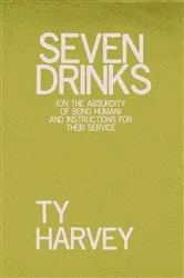 Book cover of Seven Drinks by Ty Harvey