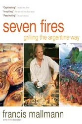 Book cover of Seven Fires by Francis Mallmann