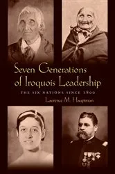 Book cover of Seven Generations of Iroquois Leadership by Laurence M. Hauptman