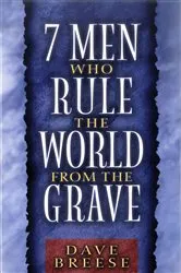 Book cover of Seven Men Who Rule the World From the Grave by Dave Breese