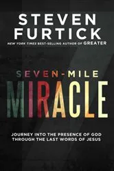 Book cover of Seven-Mile Miracle by Steven Furtick