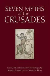 Book cover of Seven Myths of the Crusades by Alfred J. Andrea