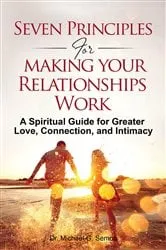 Book cover of Seven Principles for Making Your Relationships Work by Michael G Semon