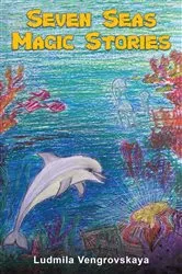 Book cover of Seven Seas Magic Stories by Ludmila Vengrovskaya