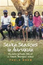 Book cover of Seven Seasons in Aurukun by Paula Shaw