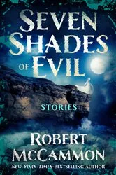 Book cover of Seven Shades of Evil by Robert McCammon