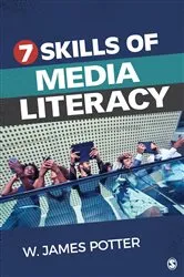 Book cover of Seven Skills of Media Literacy by W. James Potter