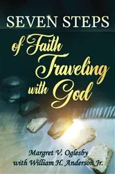 Book cover of Seven Steps of Faith Traveling With God by Margret V. Oglesby