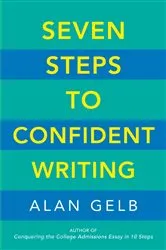 Book cover of Seven Steps to Confident Writing by Alan Gelb