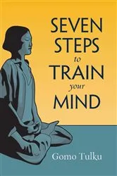 Book cover of Seven Steps to Train Your Mind by Gomo Tulku