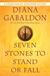 Book cover of Seven Stones to Stand or Fall by Diana Gabaldon