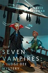 Book cover of Seven Vampires: A Judge Dee Mystery by Lavie Tidhar