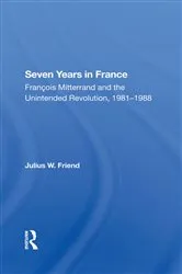 Book cover of Seven Years In France by Julius W Friend