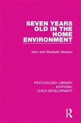 Book cover of Seven Years Old in the Home Environment by John Newson