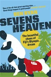 Book cover of Sevens Heaven by Ben Ryan