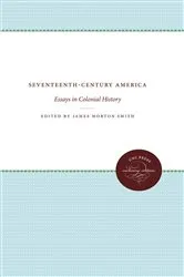Book cover of Seventeenth-Century America by James Morton Smith