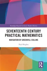 Book cover of Seventeenth Century Practical Mathematics by Paul Hughes