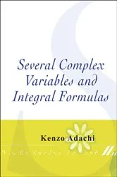 Book cover of Several Complex Variables And Integral Formulas by Kenzo Adachi