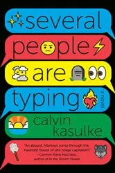 Book cover of Several People Are Typing: A GMA Book Club Pick by Calvin Kasulke