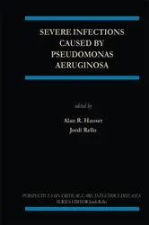 Book cover of Severe Infections Caused by Pseudomonas Aeruginosa by Unknown