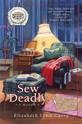 Book cover of Sew Deadly by Elizabeth Lynn Casey