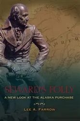 Book cover of Seward's Folly by Lee A. Farrow