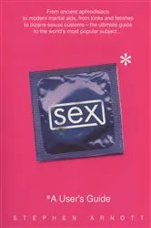 Book cover of Sex: A User's Guide by Stephen Arnott