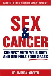 Book cover of Sex and Cancer by Dr Amanda Hordern