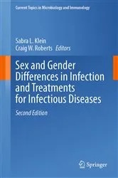 Book cover of Sex and Gender Differences in Infection and Treatments for Infectious Diseases (2nd ed.) by Sabra L. Klein