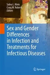 Book cover of Sex and Gender Differences in Infection and Treatments for Infectious Diseases by Sabra L. Klein