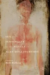 Book cover of Sex and Sensibility in the Novels of Alan Hollinghurst by Mark Mathuray