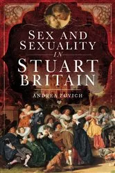 Book cover of Sex and Sexuality in Stuart Britain by Andrea Zuvich