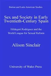 Book cover of Sex and Society in Early Twentieth Century Spain by Unknown