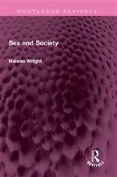 Book cover of Sex and Society by Helena Wright