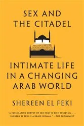 Book cover of Sex and the Citadel by Shereen El Feki