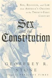 Book cover of Sex and the Constitution: Sex, Religion, and Law from America's Origins to the Twenty-First Century by Geoffrey R. Stone