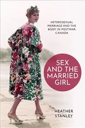 Book cover of Sex and the Married Girl by Heather Stanley