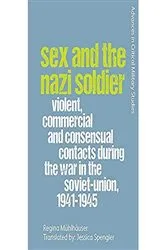 Book cover of Sex and the Nazi Soldier by Regina Mühlhäuser