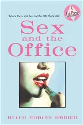 Book cover of Sex and the Office by Helen Gurley Brown