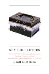 Book cover of Sex Collectors by Geoff Nicholson