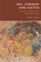 Book cover of Sex, Consent and Justice by Tina Sikka