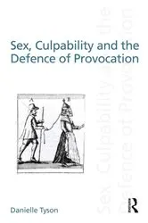 Book cover of Sex, Culpability and the Defence of Provocation by Unknown