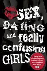 Book cover of Sex, Dating and Really Confusing Girls (3rd ed.) by Sue Ostler