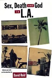 Book cover of Sex, Death and God in L.A. by David Reid