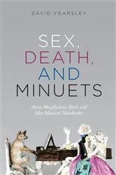 Book cover of Sex, Death, and Minuets by David Yearsley
