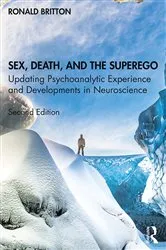 Book cover of Sex, Death, and the Superego (2nd ed.) by Ronald Britton